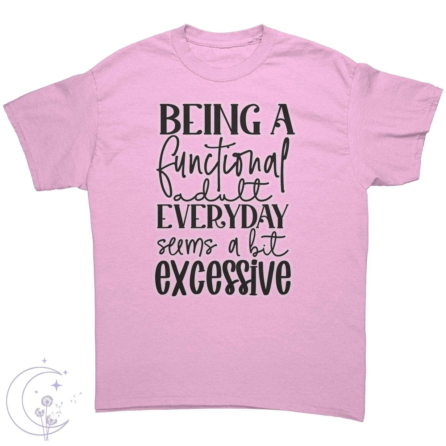 Being A Functional Adult Tee