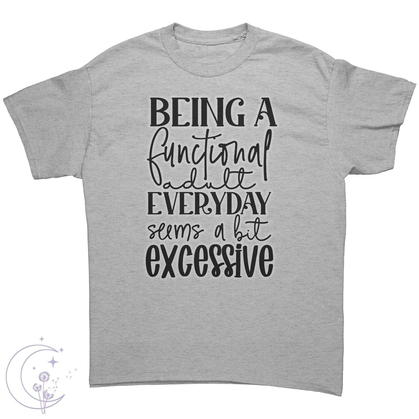 Being A Functional Adult Tee