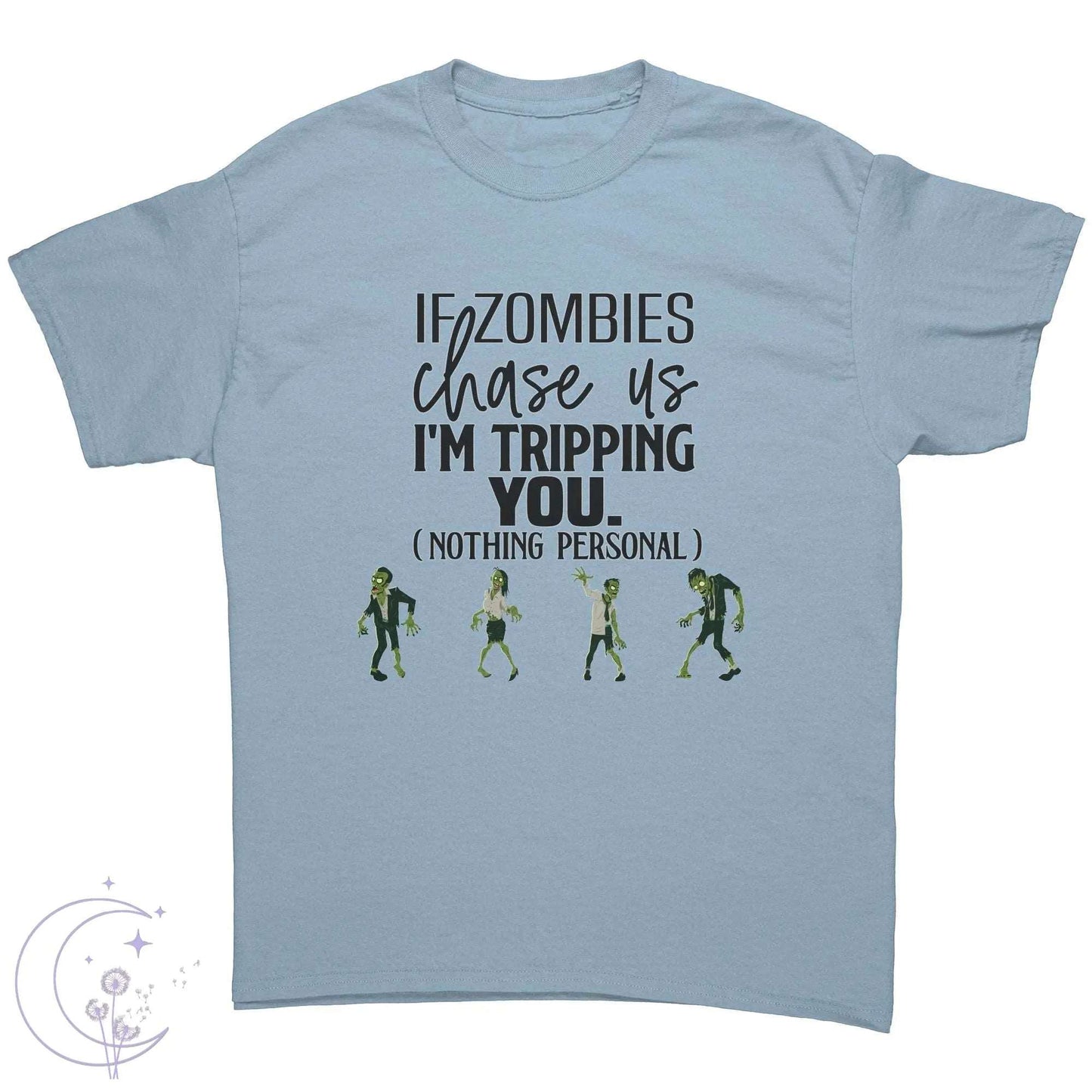 "If Zombies Chase Us..." Tee