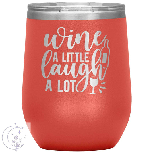 Wine A Little Laugh A Lot Insulated Tumbler